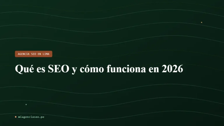 Qué es SEO y cómo funciona en 2026